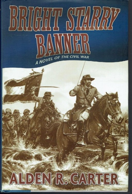 Bright Starry Banner: A Novel Civl War