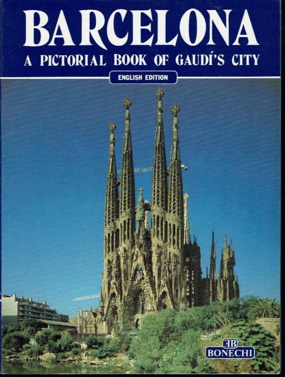 Barcelona: A Pictorial Book of Gaudi's City English Edition