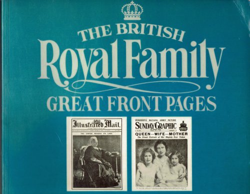 The British Royal Family: Great Front Pages