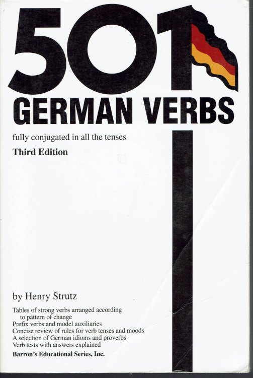 501 German Verbs: Fully Conjugated in All the Tenses in a New Easy-To-learn Format, Alphabetically Arranged
