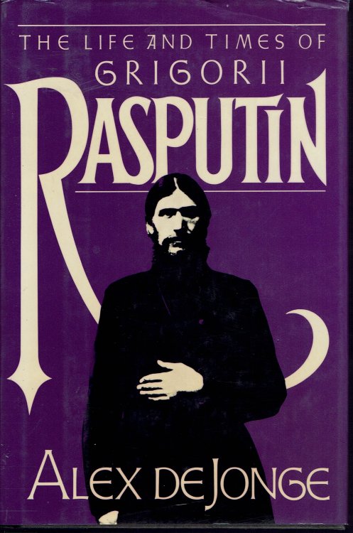The Life and Times of Grigorii Rasputin