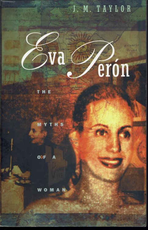 Eva Peron: The Myths of a Woman