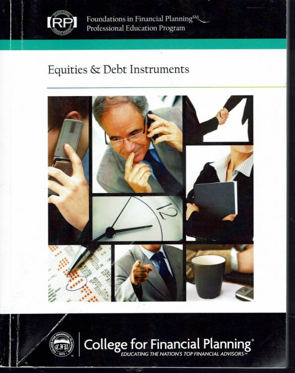 Equities & Debt Instruments: Foundations in Financial Planning Professional Education Program, Module 5
