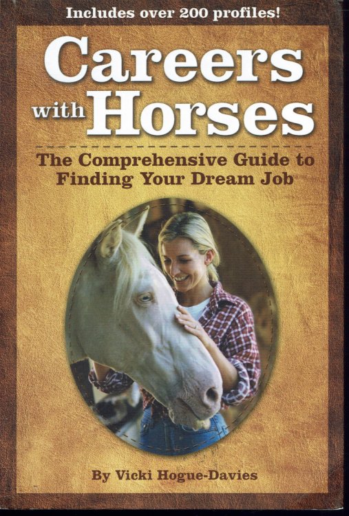 Careers Witih Horses: The Comprehensive Guide to Finding Your Dream Job