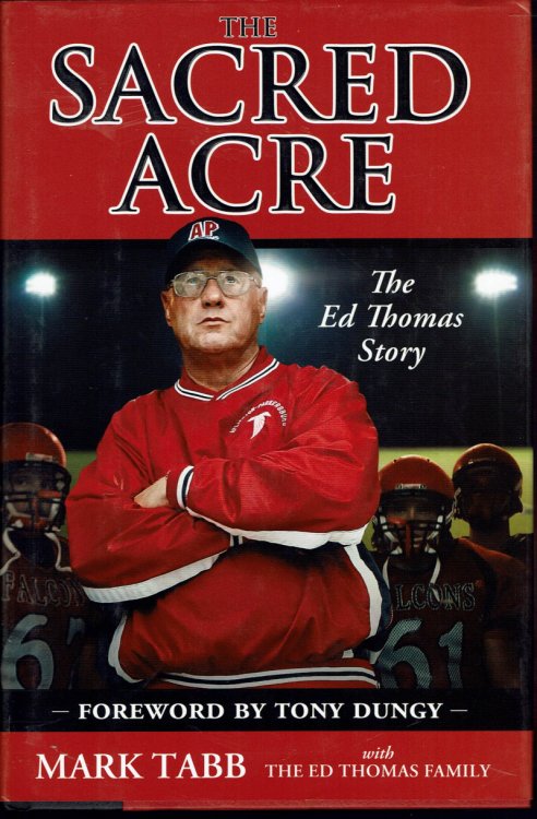 The Sacred Acre: The Ed Thomas Story