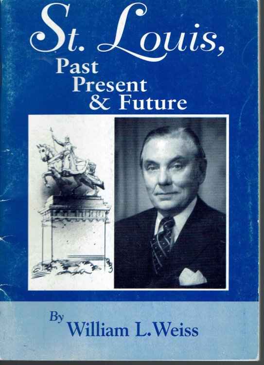 St. Louis, Past Present & Future