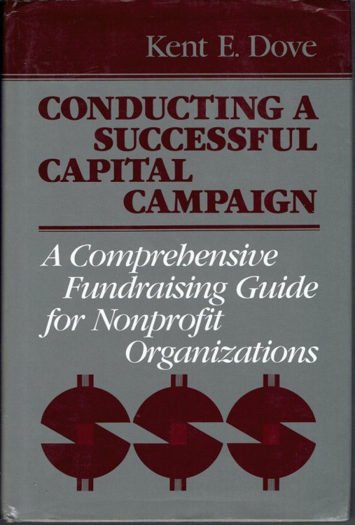Conducting a Successful Capital Campaign: A Comprehensive Fundraising Guide for Nonprofit Organizations