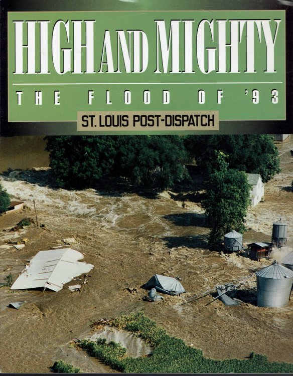 High and Mighty: The Flood of '93, St. Louis Post-Dispatch