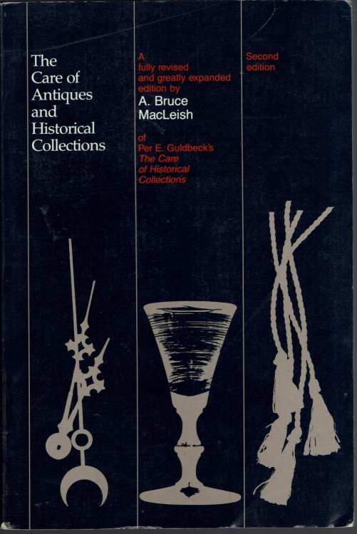 The Care of Antiques and Historical Collections