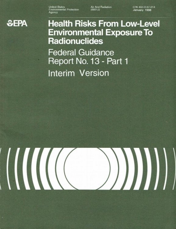 Health Risks From Low-Level Environmental Exposure To Radionuclides: Federal Guidance Report 13 Part 1