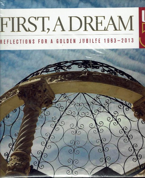 First, A Dream: Reflections for a Golden Jubilee 1963-2013 UMSL 50