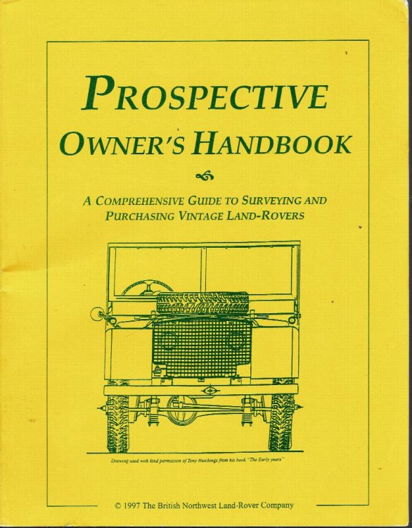 Prospective Owner's Handbook: A Comprehensive Guide to Surveying and Purchasing Vintage Land-Rovers