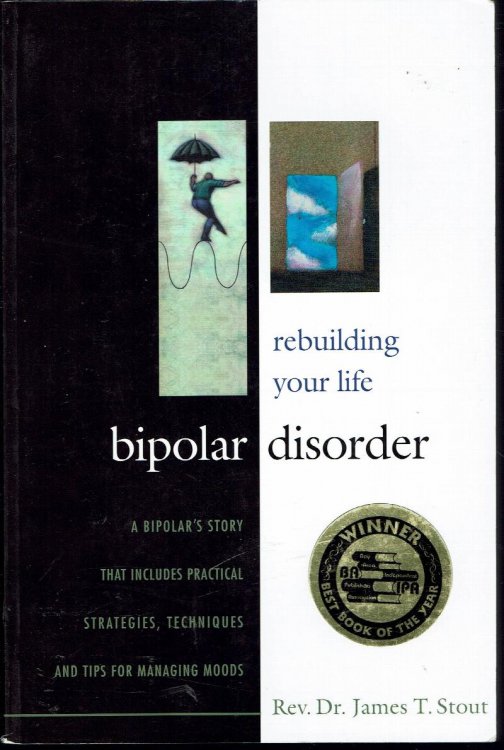 Bipolar Disorder: Rebuilding Your Life