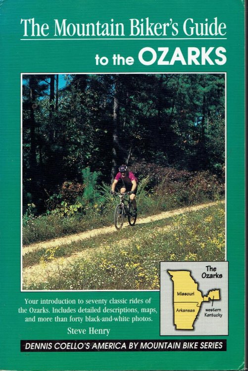The Mountain Biker's Guide to the Ozarks: Missouri, Arkansas, and Western Kentucky (Dennis Coello's America)