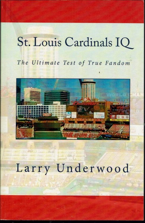 St. Louis Cardinals IQ: The Ultimate Test of True Fandom