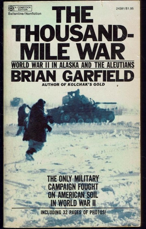 The Thousand Mile War: World War II in Alaska and the Aleutians