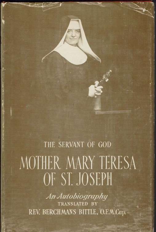 The Servant of God Mother Mary Teresa of St. Joseph: Foundress of Carmel of the Divine Heart of Jesus, An Autobiography