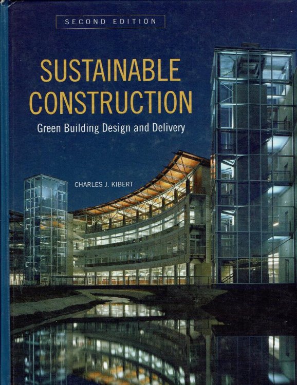 Sustainable Construction: Green Building Design and Delivery, Second Edition