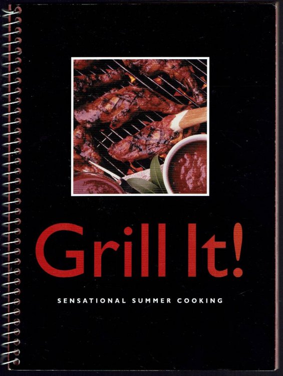 Grill It! Sensational Summer Cooking