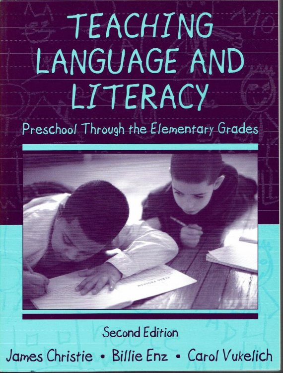 Teaching Language and Literacy: Preschool Through the Elementary Grades (2nd Edition)