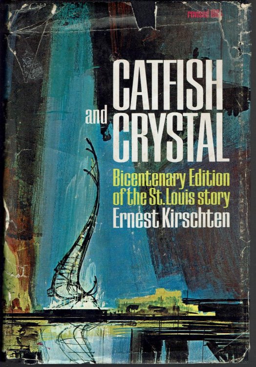 Catfish and Crystal: Bicentenary Edition of the St. Louis Story, Rev.1965