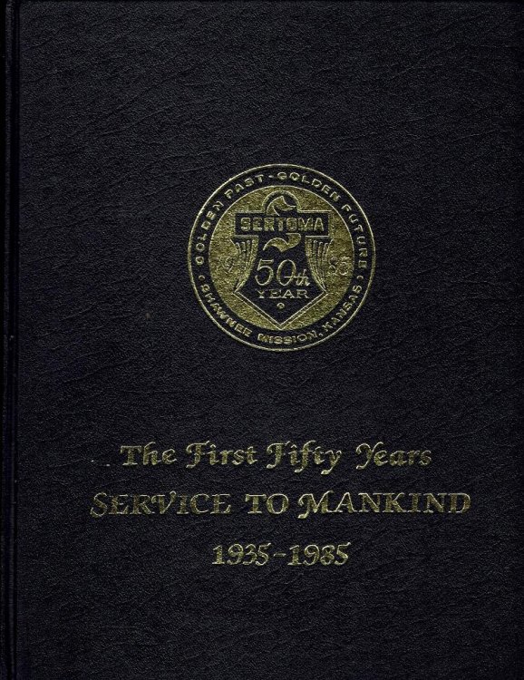 Shawnee Mission Sertoma Club: The First Fifty Years, Service to Mankind 1935-1985