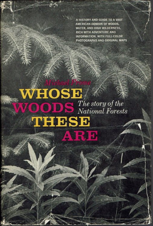 Whose Woods These Are: The Story of the National Forests