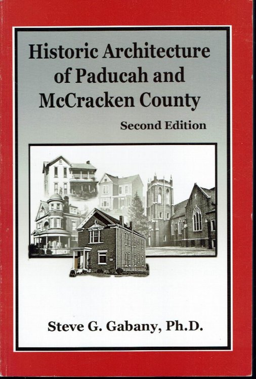 Historic Architecture of Paducah and McCracken County, 2ed