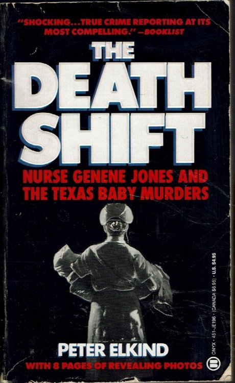 The Death Shift: Nurse Genene Jones and the Texas Baby Murders