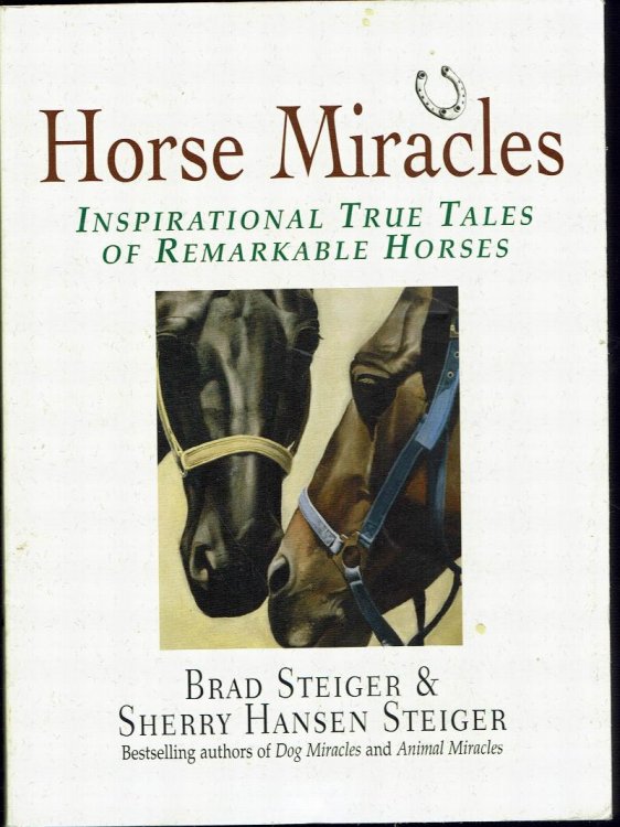 Horse Miracles: Inspirational True Tales of Remarkable Horses