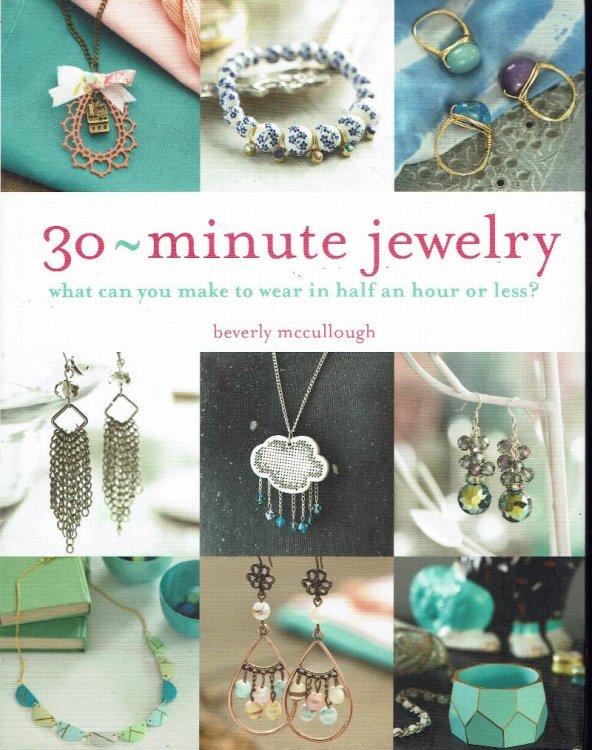 30 Minute Jewelry: What Can You Make to Wear in Half an Hour or Less