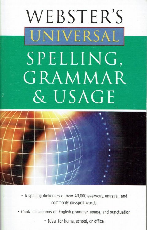 Webster's Universal Spelling, Grammar & Usage