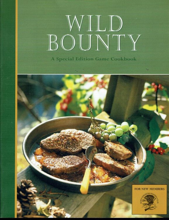 Wild Bounty: A Special Edition Game Cookbook