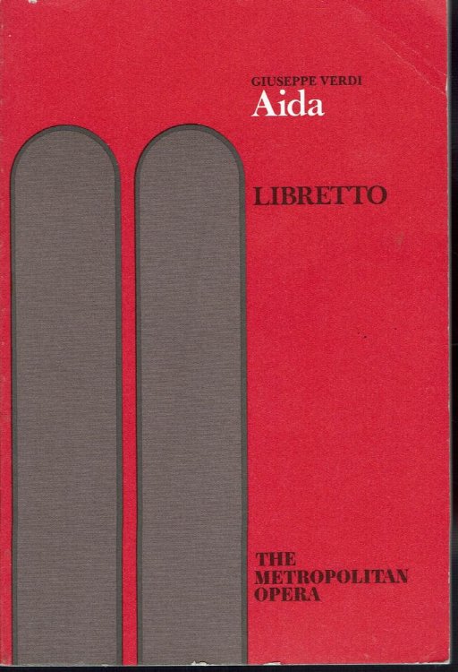 Aida: Opera in Four Acts Libretto