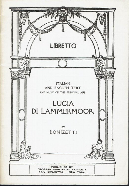 Lucia Di Lammermoor: Libretto (Italian & English Text, Music of Principal Airs)