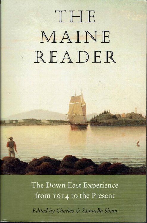 The Maine Reader: The Down East Experience from 1614 to the Present
