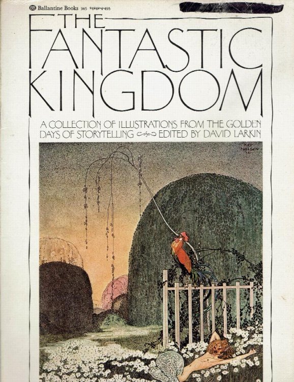 The Fantastic Kingdom: A Collection of Illustrations from the Golden Days of Storytelling