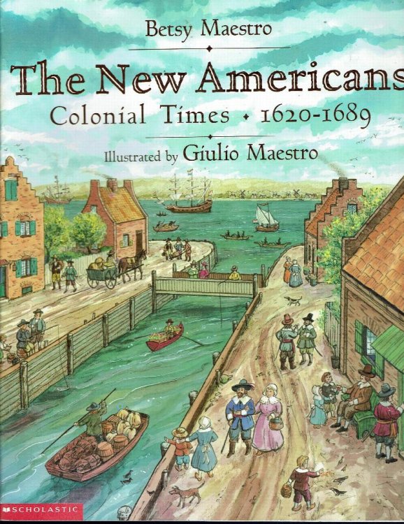The New Americans: Colonial Times 1620-1689