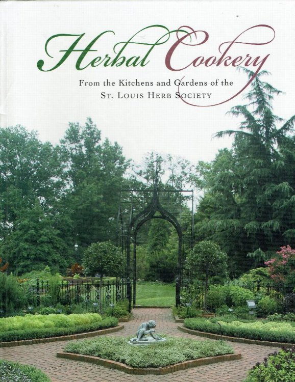 Herbal Cookery From the Kitchens and Gardens of the St. Louis Herb Society