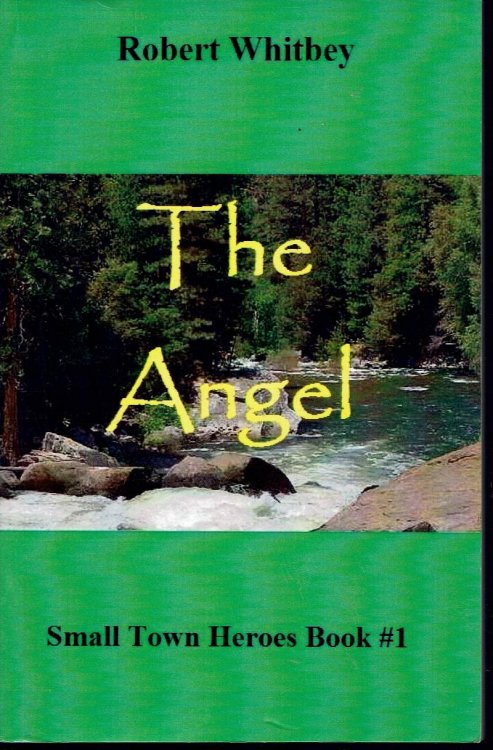 The Angel: Small Town Heroes Book #1