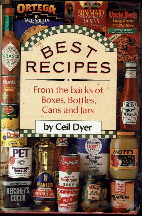 Best Recipes From the Backs of Bottles, Cans and Jars