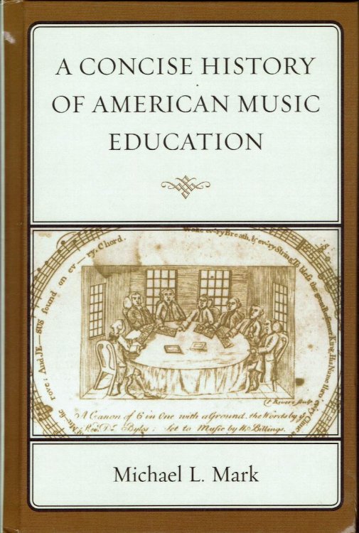A Concise History of American Music Education