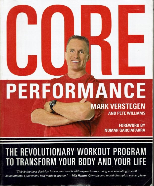 Core Performance: The Revolutionary Workout Program to Transform Your Body and Your Life