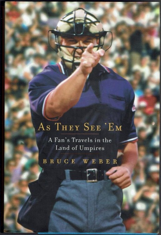 As They See 'Em: A Fan's Travels in the Land of Umpires