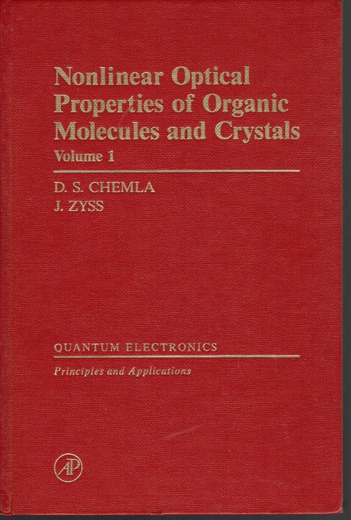 Nonlinear Optical Properties of Organic Molecules and Crystals Vol. 1