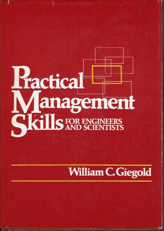 Practical Management Skills for Engineers and Scientists