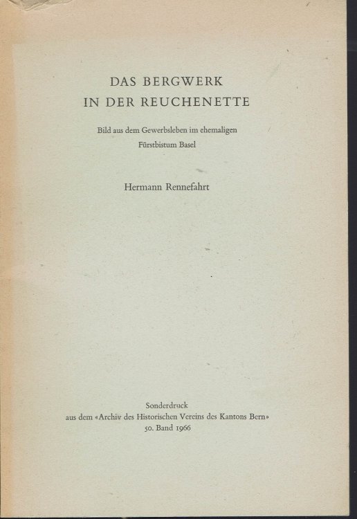 Das Bergwerk in Der Reuchenette Bild Aus Dem Gewerbsleben Im Ehemaligen Frstbistum Basel