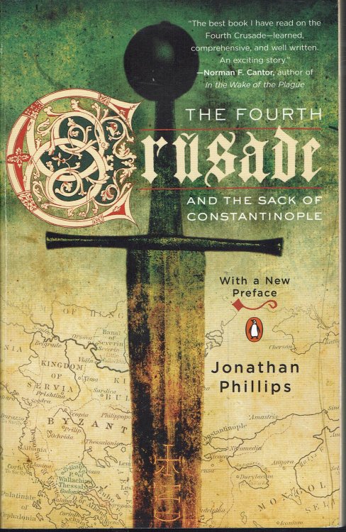 The Fourth Crusade: And the Sack of Constantinople