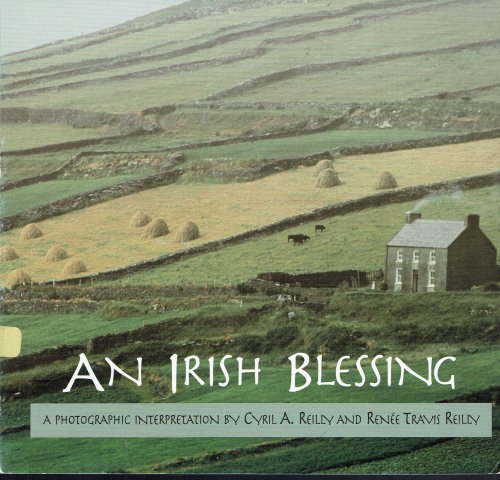 An Irish Blessing: A Photographic Interpretation