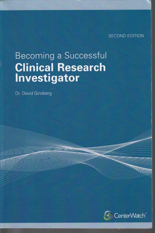 Becoming a Successful Clinical Research Investigator 2nd Edition